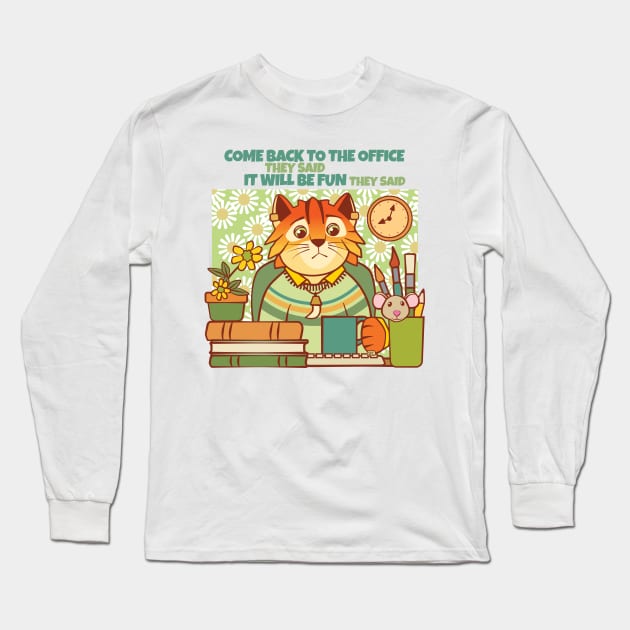 Come Back to the Office Cat Long Sleeve T-Shirt by Sue Cervenka